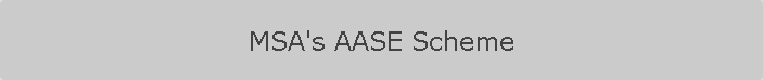 MSA's AASE Scheme